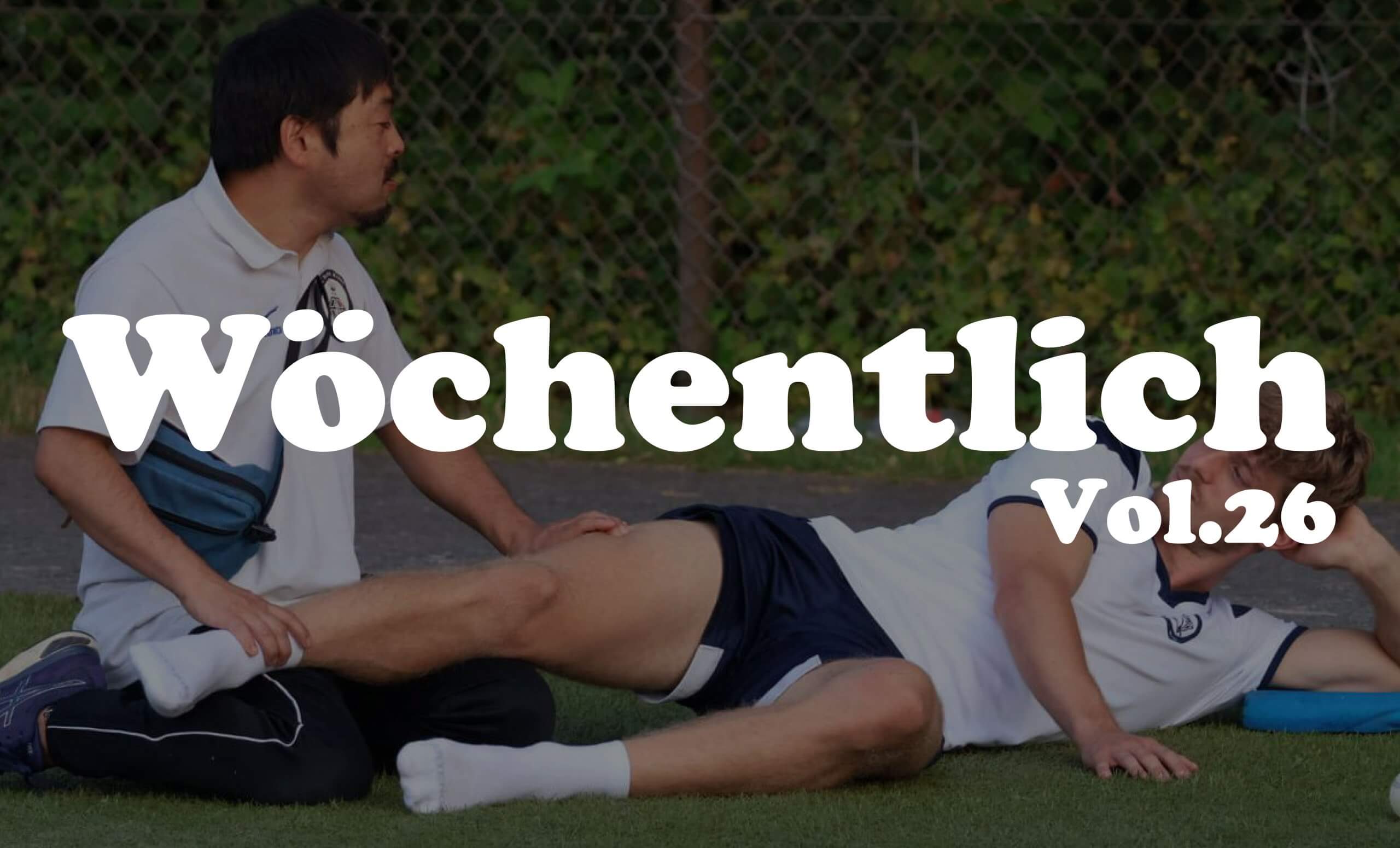 【週間報告】FCBM Wöchentlich Vol.26